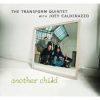   Another Child:Transform Quintet with Joe Calderazzo (1CD) (2010)