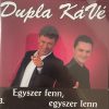 Dupla Kávé: Egyszer fenn, egyszer lenn (1CD) 