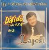   Lajcsi: Egy a szívem, azt neked adom  (Dáridó slágerek)   (1CD) (1999)