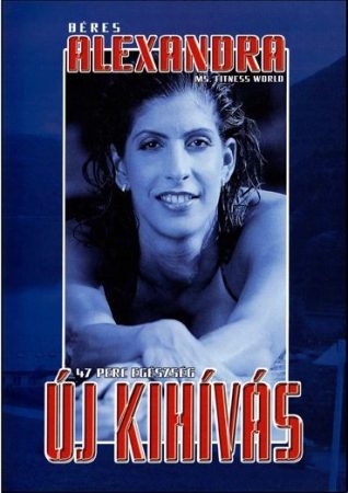 Béres Alexandra: Új kihívás (1DVD)