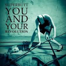 SUPERBUTT: YOU AND Revolution (1CD) (2009)