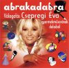   Csepregi Éva: Abrakadabra - Válogatás Csepregi Éva Gyermekműsorának Dalaiból (1CD)