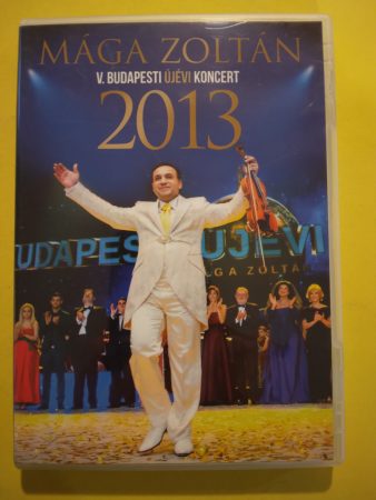 MÁGA ZOLTÁN  :  V. BUDAPESTI ÚJÉVI KONCERT 2013  (2013)  DVD  (Tom-Tom)