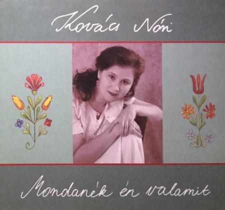 Kovács Nóri: Mondanék Én Valamit (1CD) (digipack) (kissé karcos példány)