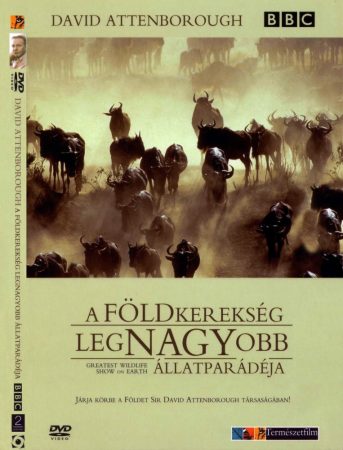 Földkerekség legnagyobb állatparádéja, A (1DVD) (Greatest Wildlife Show on Earth, 2005) (David Attenborough) (digipack) (BBC)