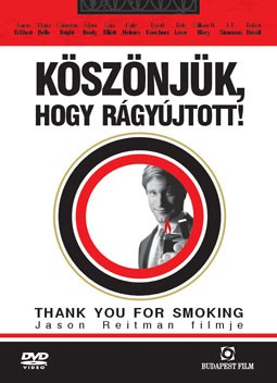 Köszönjük, hogy rágyújtott! (2005 - Thank You For Smoking) (1DVD) (Aaron Eckhart)