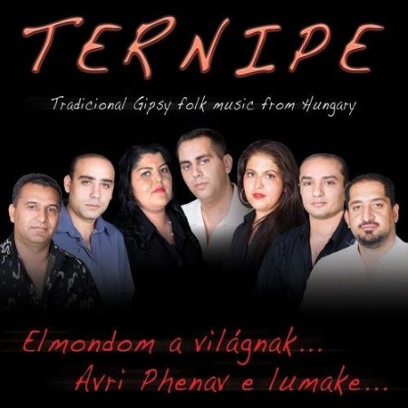 Ternipe: Elmondom A Világnak... / Avri Phenav E Lumake... - Tradicional Gipsy Folk Music From Hungary (1CD)