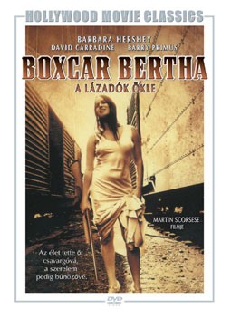 Boxcar Bertha - A lázadók ökle (1972) (1DVD) (Martin Scorsese)