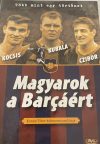 Magyarok a Barcáért (1DVD) (2014) (angol felirat)