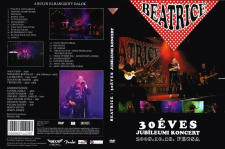 Beatrice: 30 Éves Jubileumi Koncert - 2008.10.18. - Petőfi Csarnok (1DVD) (kissé karcos példány)