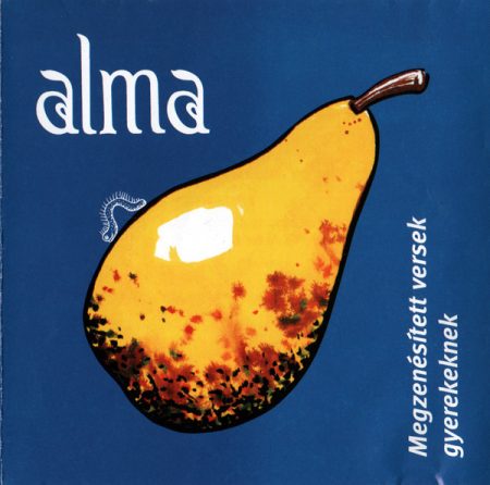 Alma együttes: Megzenésített versek gyerekeknek (1CD)