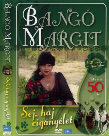 Bangó Margit: Sej, haj cigányélet (1DVD) (2007)