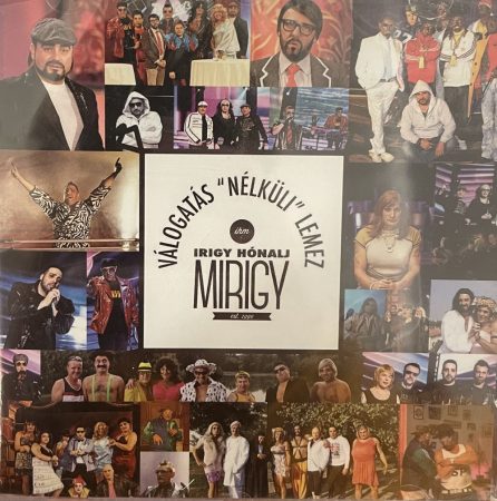 Irigy Hónaljmirigy: Válogatás "Nélküli" Lemez (1CD) (2014)