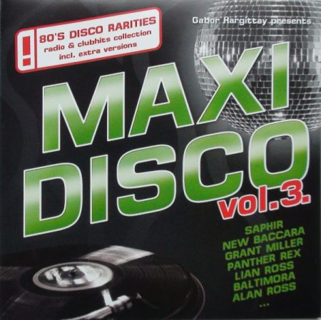 Maxi Disco Vol. 03. (2010) (1CD) (Hargent Media) (fotó csak reklám) (számok eltérhetnek egymástól)