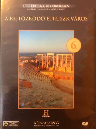 Rejtőzködő Etruszk város, A - Legendák nyomában 06. (1DVD) (History)