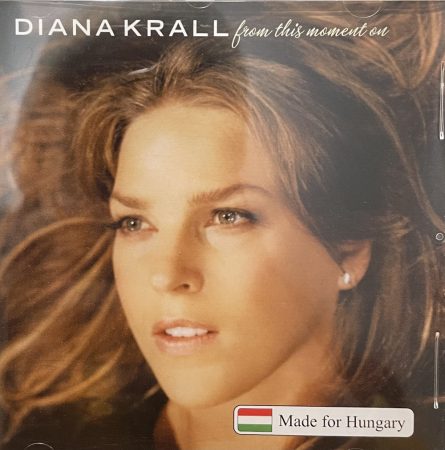 Krall, Diana: From This Moment On (1CD) (2006) (fotó csak reklám) (+ 1 számmal több van a lemezen)