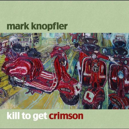 Knopfler, Mark: Kill To Get Crimson (1CD) (Made For Hungary)