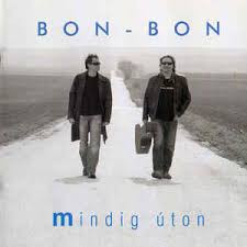 BON-BON: Mindig úton (1CD) (2010)