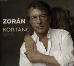Zorán: Körtánc - Kóló (1CD) (2011) (digipack)  
