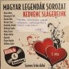   Magyar legendák sorozat: Kedvenc Slágereink 1. (1CD) (2011)