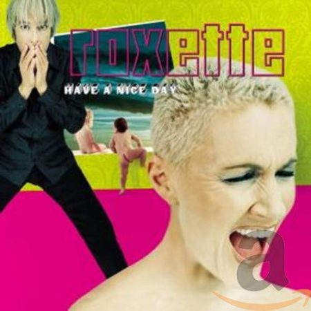 Roxette: Have a Nice Day (1CD) (2008) (kissé karcos példány)