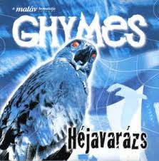 Ghymes: Héjavarázs (1CD) (2002)