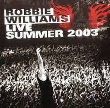  Williams, Robbie: Live Summer 2003 (1CD) (2003)