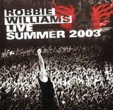  Williams, Robbie: Live Summer 2003 (1CD) (2003) (kissé karcos példány)