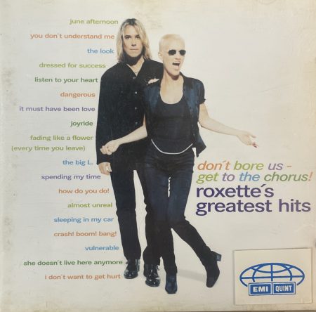 Roxette: Don't Bore Us - Get To The Chorus! (Roxette's Greatest Hits) (1CD) (1995)