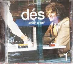 Dés László: "Ennyi a dal" 1. (1CD) (2000)