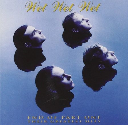 Wet Wet Wet: End Of Part One - Their Greatest Hits (1993) (1CD) (The Precious Organisation / Phonogram Ltd.)