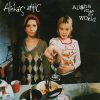 Alisha's Attic: Alisha Rules The World (1CD)
