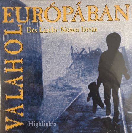 Dés László - Nemes István - Valahol Európában (1CD) (1995)