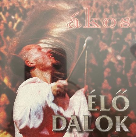 Ákos – Élő Dalok (1CD) (1996)