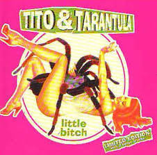 Tito & Tarantula: Little Bitch (1CD) (2000) (kissé karcos példány)