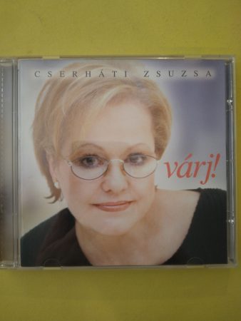 Cserháti Zsuzsa: Várj !   (1CD) (2000)