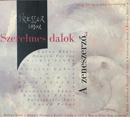 Presser Gábor: A Zeneszerző 3 - Szerelmes Dalok (1CD) (2002)  (digipack)