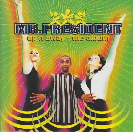 Mr. President: Up'n Away - The Album (1995) (1CD) (WEA Records / Warner Music)