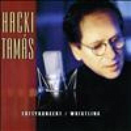 Hacki Tamás:Füttykoncert (1CD) (2001)