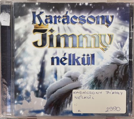 Zábó Jimmy: Karácsony Jimmy nélkül (1CD) (2001) (kissé karcos példány)