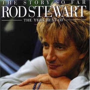  Stewart, Rod: The Story So Far - The Very Best Of  (2CD) (2001)