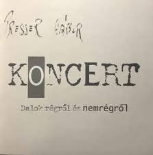 Presser Gábor ‎– Koncert Dalok Régről És Nem Régről (1CD) (2003)