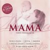 Mama: Dalok Édesanyáknak (1CD) (2006)