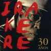 Chucho Valdés & Irakere ‎– 30 Años (1CD) (2005)