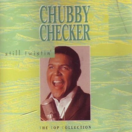 Checker, Chubby: Still Twistin' - The Top Collection (1986) (1CD) (ARC Records)