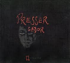 Presser Gábor: t12enkettő (1CD) (2006)