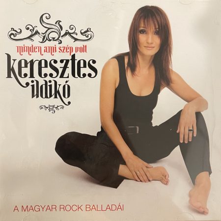 Keresztes Ildikó: Minden ami szép volt    (1CD) (2008) (karcos példány)