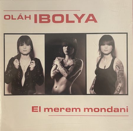 Oláh Ibolya: El merem mondani (1CD) (2010)