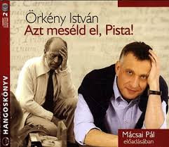 Örkény István: Azt meséld el, Pista! (2CD) (Hangoskönyv)