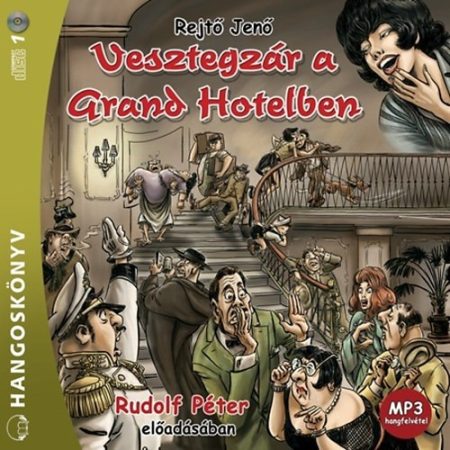 Rejtő Jenő: Vesztegzár a Grand Hotelben (1CD) (Hangoskönyv - MP3 CD) (előadja: Rudolf Péter)